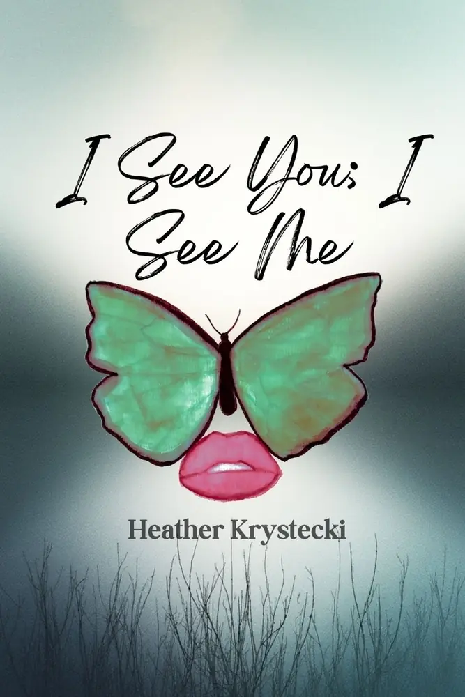 I See You, I See Me by Heather Krystecki — front cover